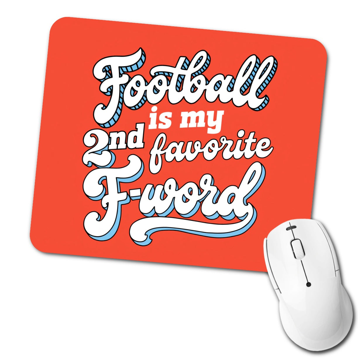 Football Is My 2nd Favorite F-Word Funny Low Profile Mouse Pad Mat