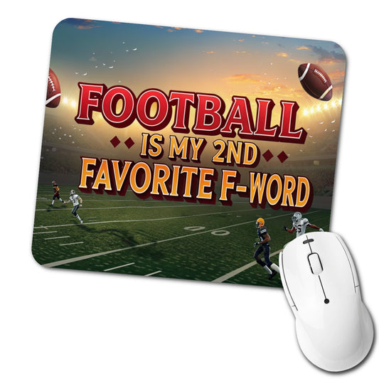 Football Is My 2nd Second Favorite F-Word Low Profile Mouse Pad Mat