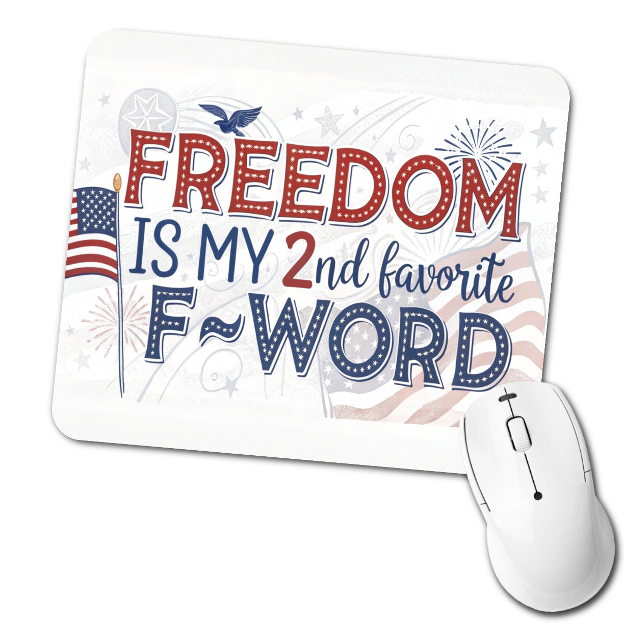 Freedom Is My 2nd Favorite F-Word Patriotic Low Profile Mouse Pad Mat
