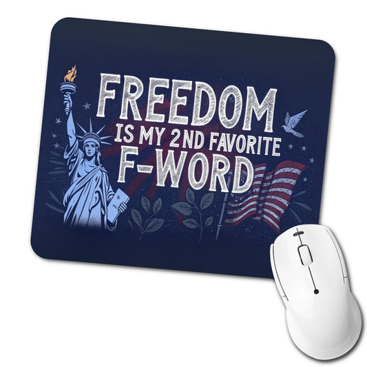 Freedom Is My 2nd Favorite F-Word Statue of Liberty Low Profile Mouse Pad Mat