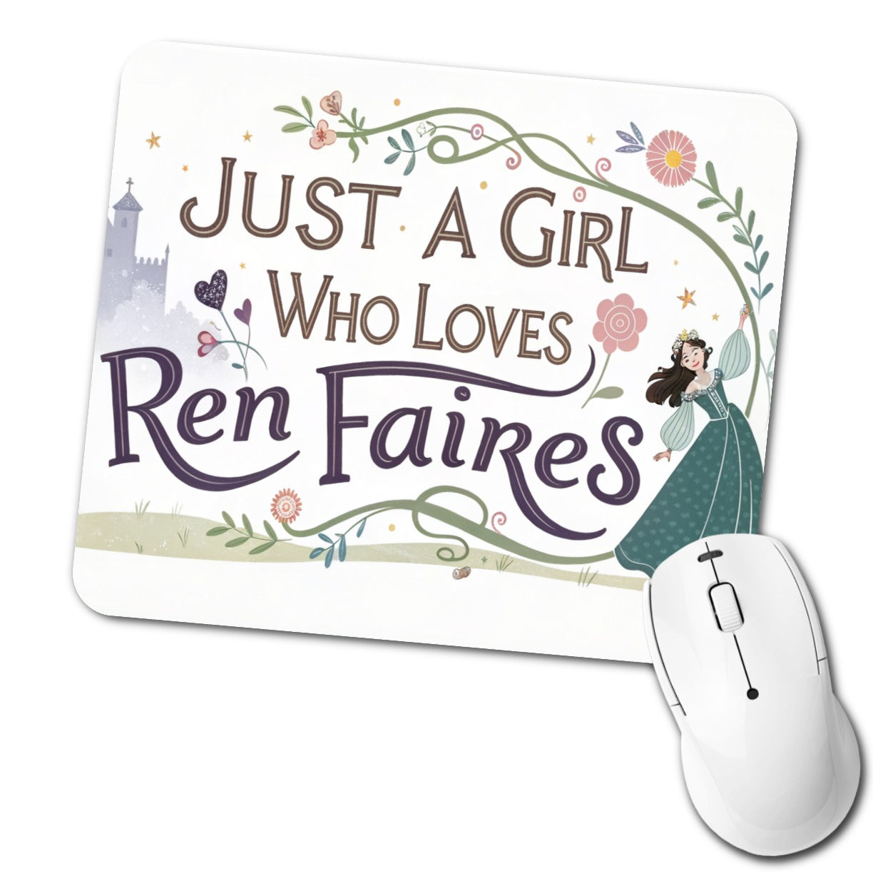 Just A Girl Who Loves Ren Faires Renaissance Funny Low Profile Mouse Pad Mat