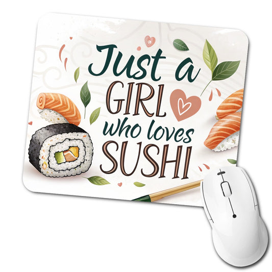 Just A Girl Who Loves Sushi Funny Low Profile Mouse Pad Mat