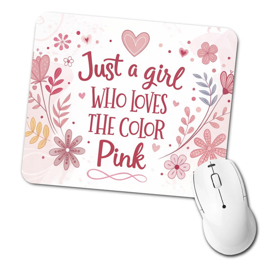 Just A Girl Who Loves The Color Pink Funny Low Profile Mouse Pad Mat
