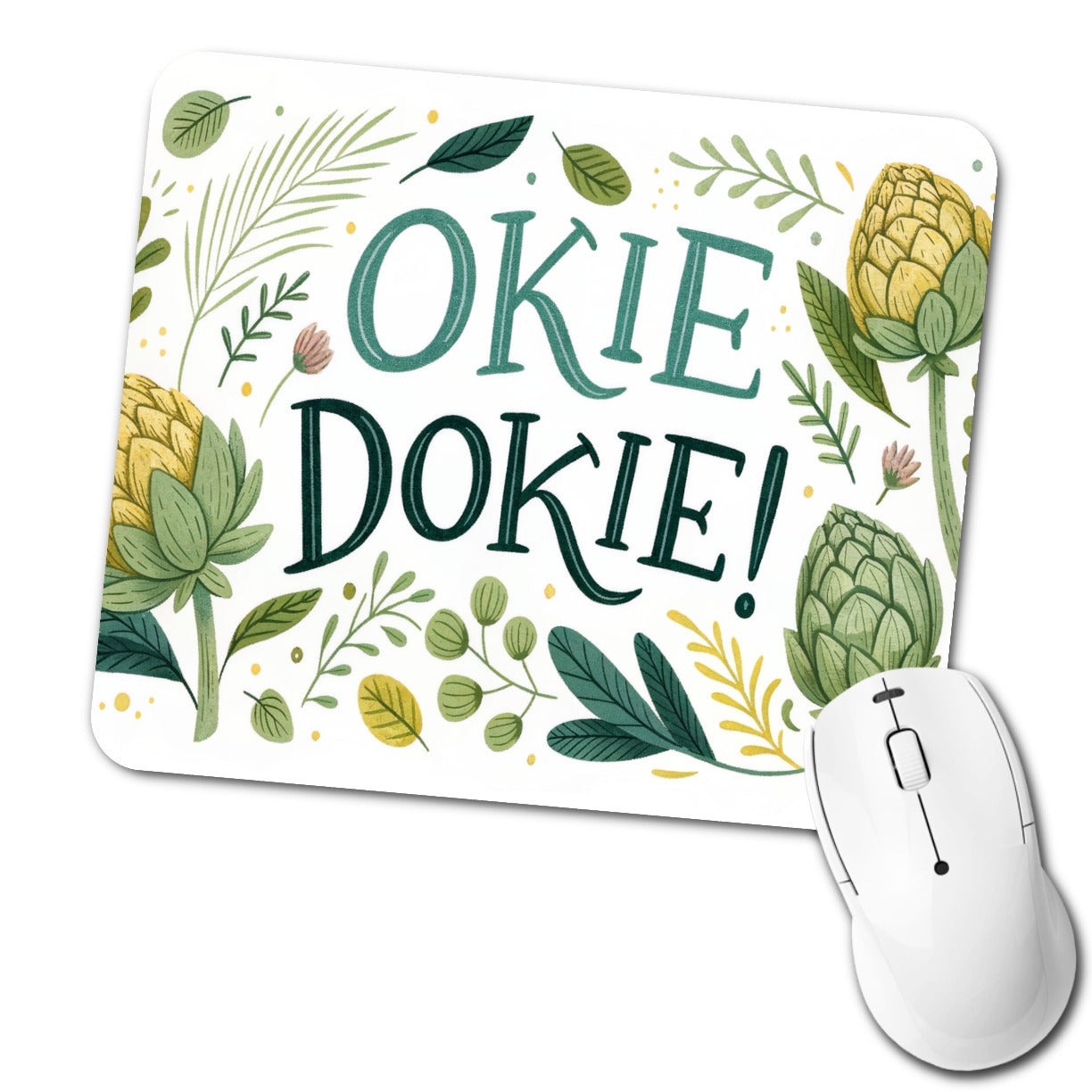 Okie Dokie Artichoke  Low Profile Mouse Pad Mat