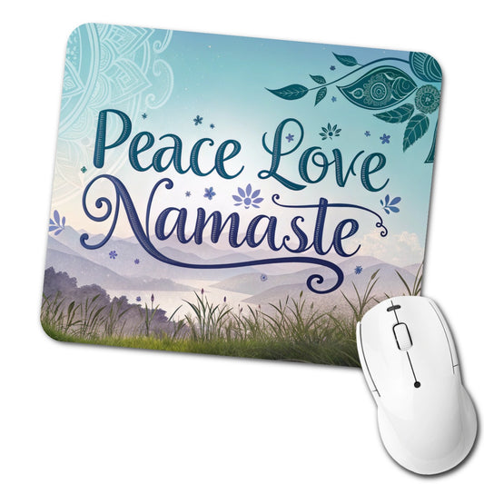 Peace Love Namaste Inspirational Low Profile Mouse Pad Mat