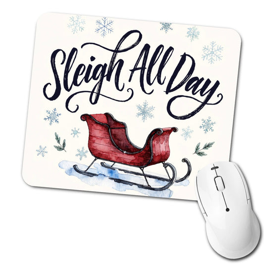 Sleigh All Day Christmas Funny Low Profile Mouse Pad Mat