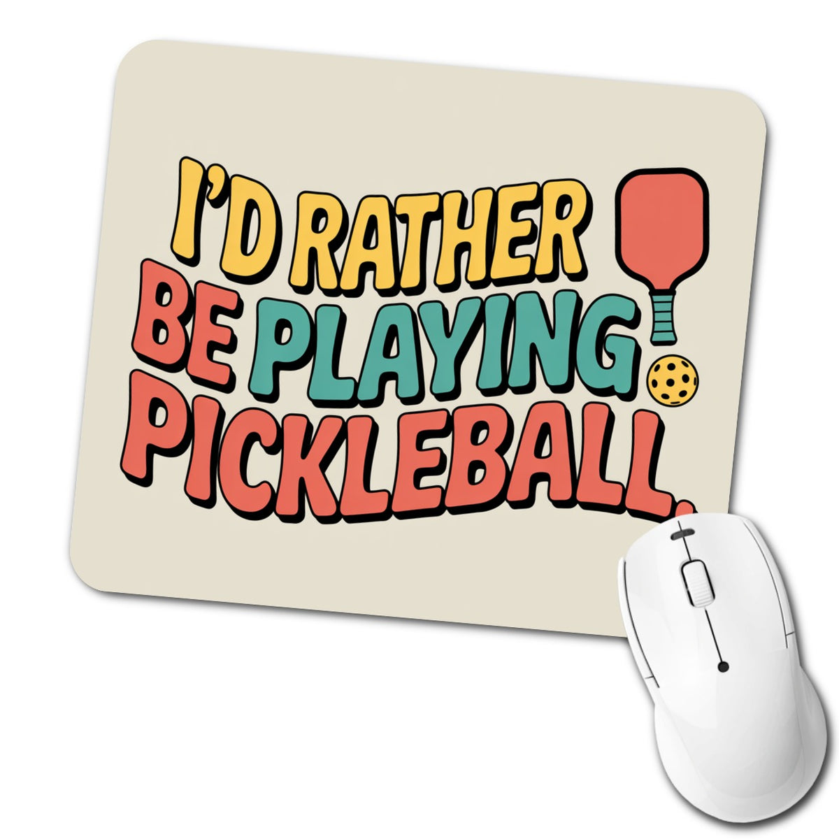 I'd Rather Be Playing Pickleball Low Profile Mouse Pad Mat