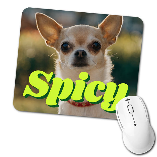 Spicy Chihuahua Dog Funny Low Profile Mouse Pad Mat