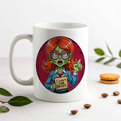 Teacher Zombie Woman I Want Your Brains Ceramic Tea Coffee Mug Cup - 11oz