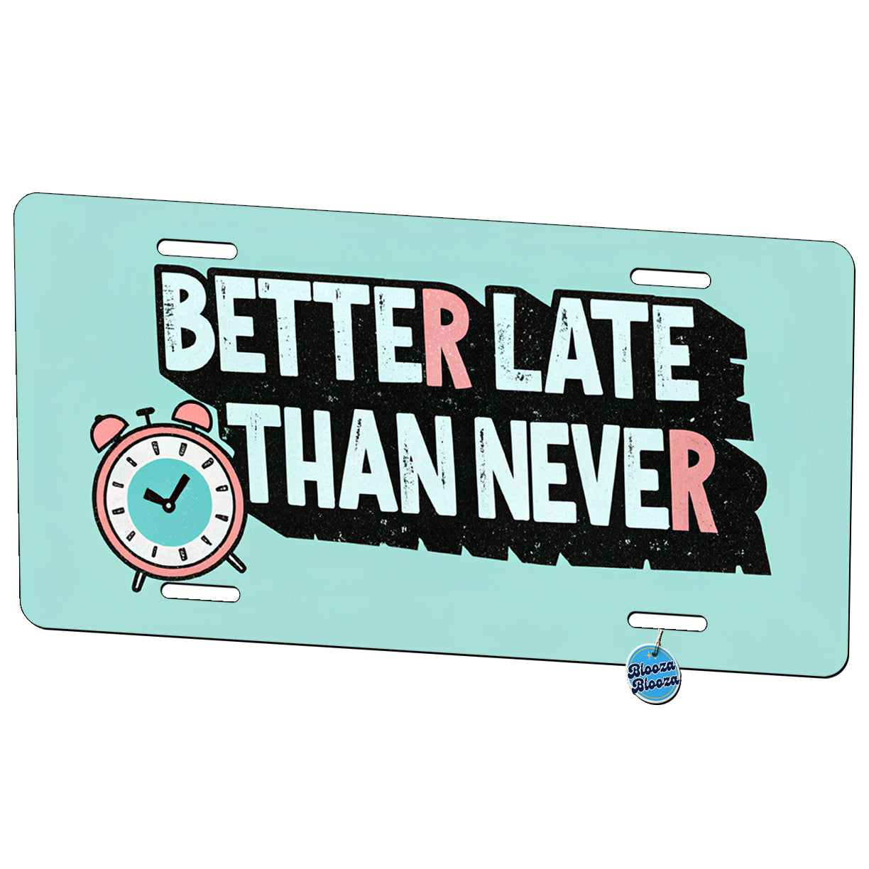 Better Late Than Never Funny Metal Vanity Novelty Tag License Plate for Trucks Cars SUVs