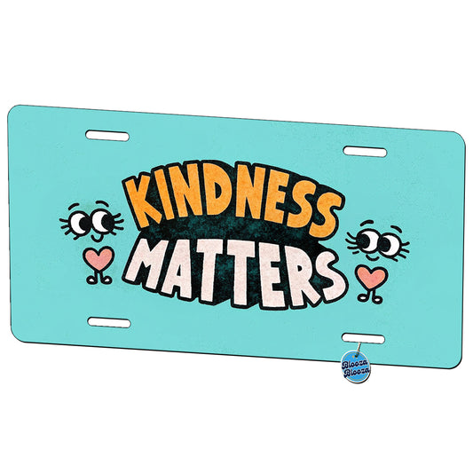 Kindness Matters Cute Metal Vanity Novelty Tag License Plate for Trucks Cars SUVs