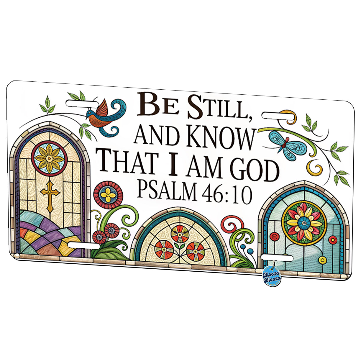Be Still And Know That I Am God Psalm 46-10 Church Windows Metal Vanity Novelty Tag License Plate for Trucks Cars SUVs