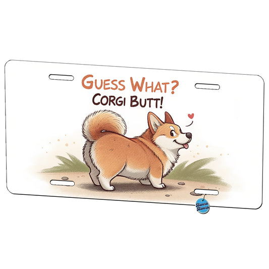 Guess What Corgi Butt Funny Dog Saying Metal Vanity Novelty Tag License Plate for Trucks Cars SUVs