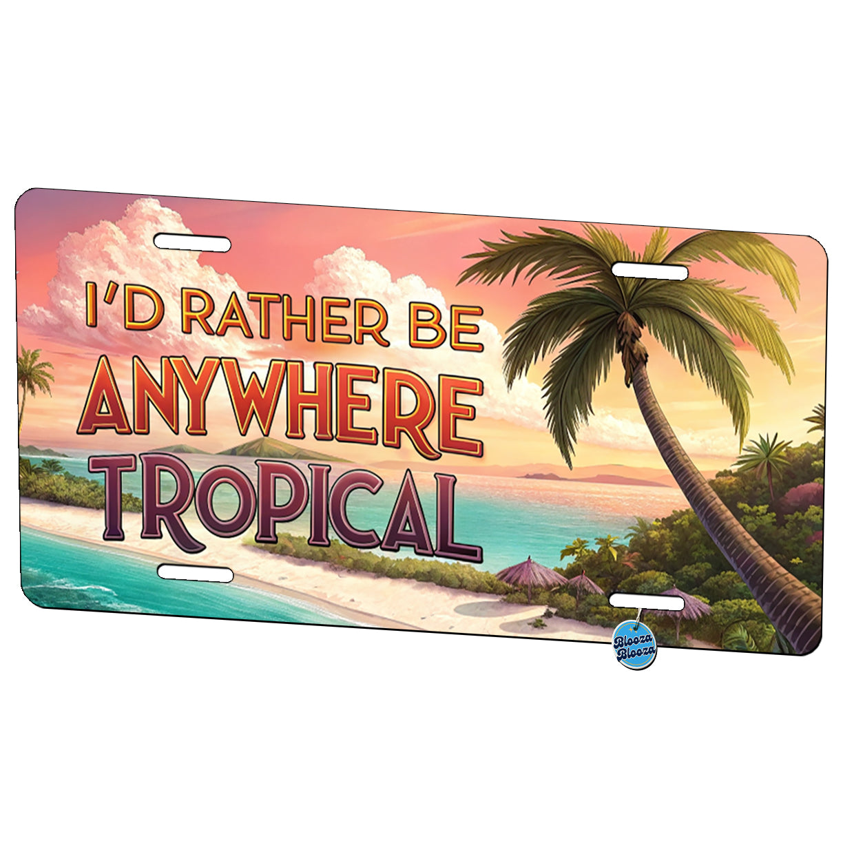 I'd Rather Be Anywhere Tropical Beach Metal Vanity Novelty Tag License Plate for Trucks Cars SUVs