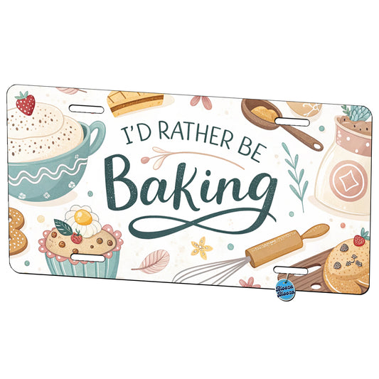 I'd Rather Be Baking Metal Vanity Novelty Tag License Plate for Trucks Cars SUVs