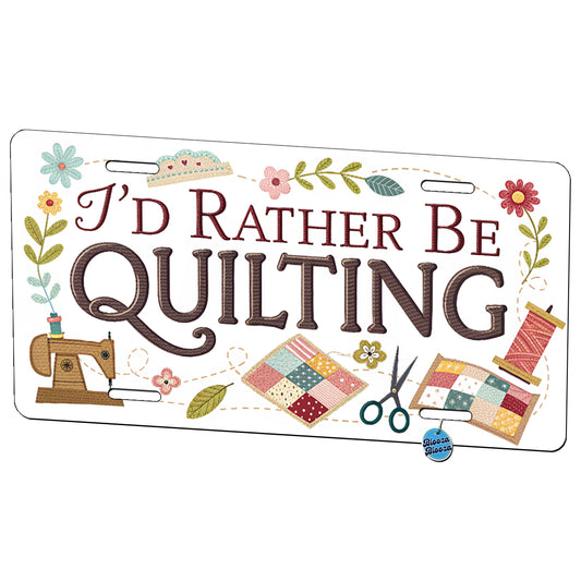 I'd Rather Be Quilting Metal Vanity Novelty Tag License Plate for Trucks Cars SUVs