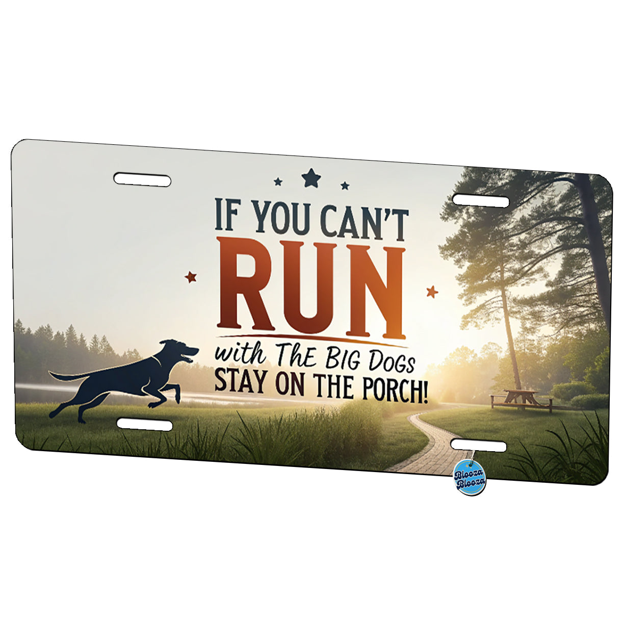 If You Can't Run With The Big Dogs Running Park Trail Metal Vanity Novelty Tag License Plate for Trucks Cars SUVs