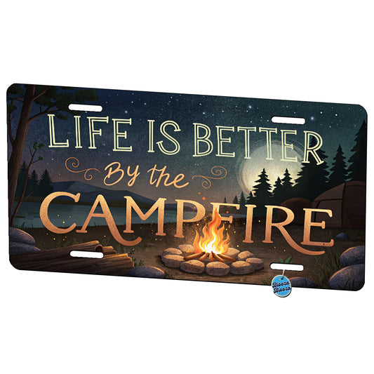 Life is Better By The Campfire Hiking Camping Metal Vanity Novelty Tag License Plate for Trucks Cars SUVs
