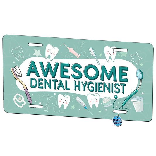 Awesome Dental Hygienist Inspirational Metal Vanity Novelty Tag License Plate for Trucks Cars SUVs