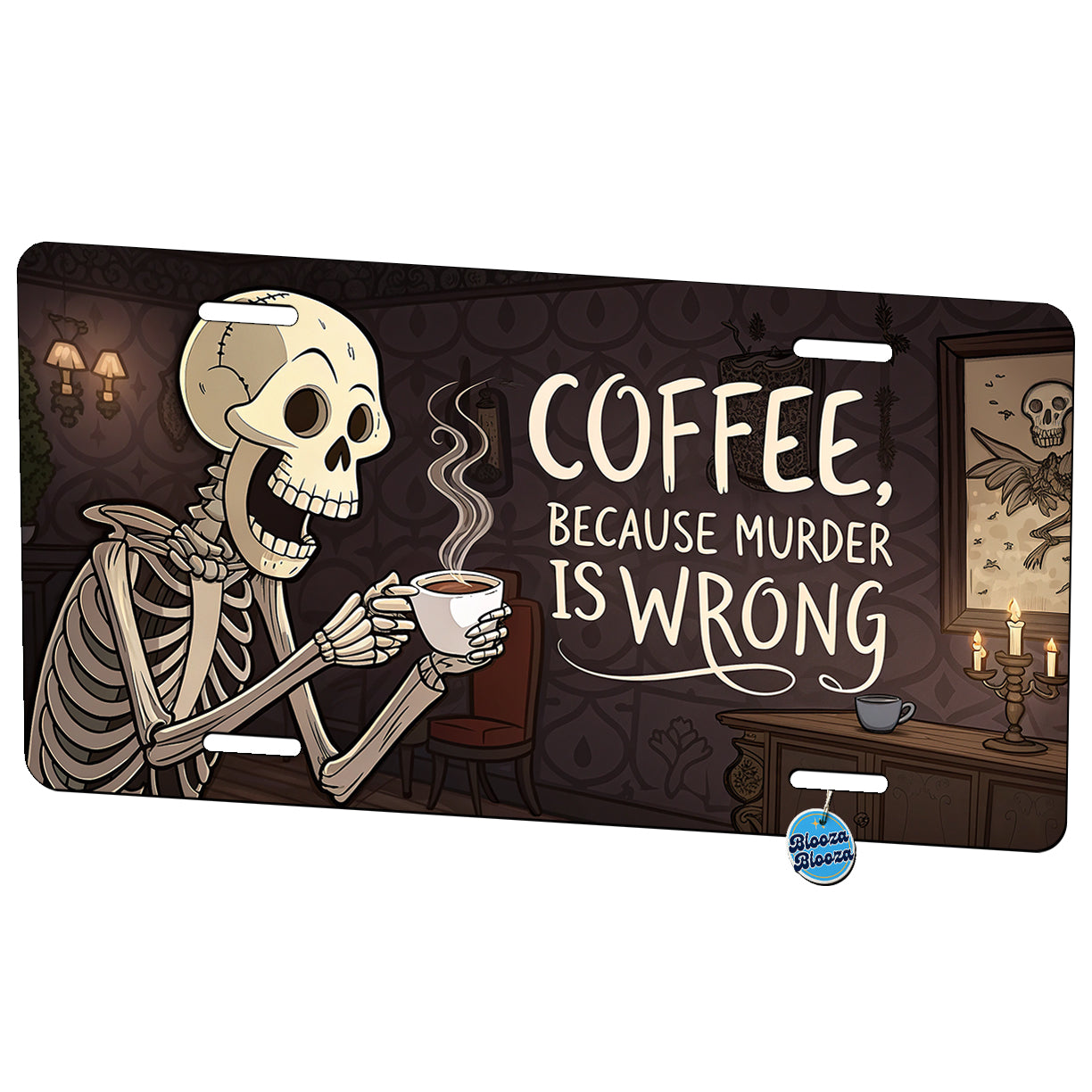 Coffee Because Murder Is Wrong Funny Skeleton Metal Vanity Novelty Tag License Plate for Trucks Cars SUVs