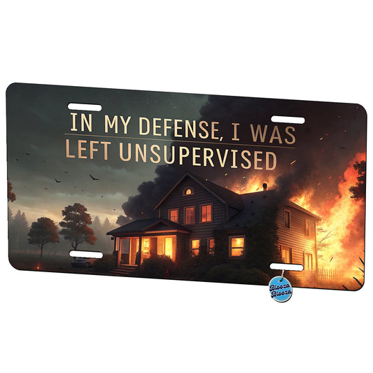 In My Defense I Was Left Unsupervised Funny Metal Vanity Novelty Tag License Plate for Trucks Cars SUVs