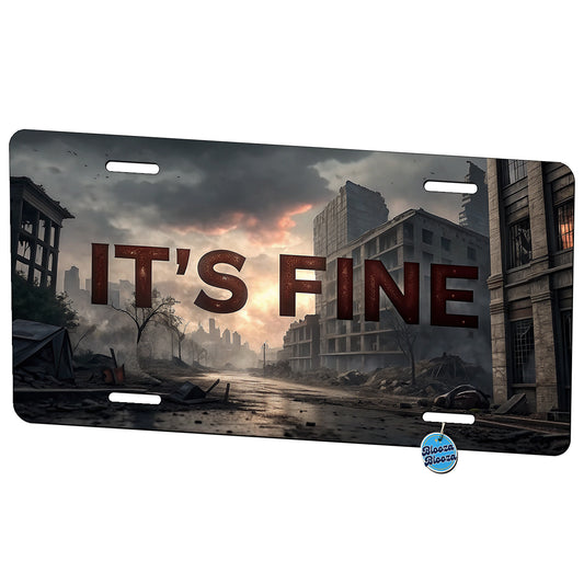 It's Fine Apocalypse End of the World Funny Metal Vanity Novelty Tag License Plate for Trucks Cars SUVs