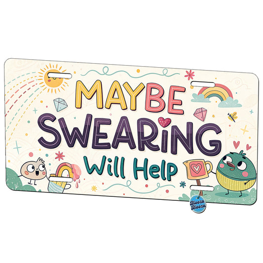Maybe Swearing Will Help Funny Metal Vanity Novelty Tag License Plate for Trucks Cars SUVs