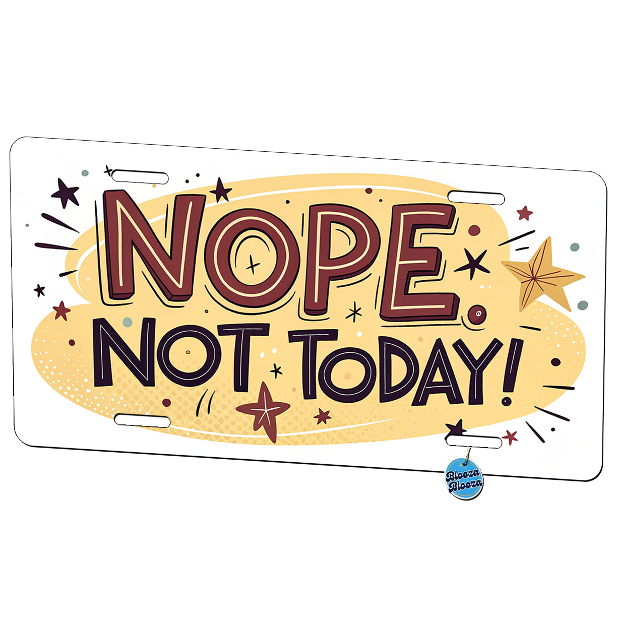 Nope Not Today Inspirational Funny Metal Vanity Novelty Tag License Plate for Trucks Cars SUVs