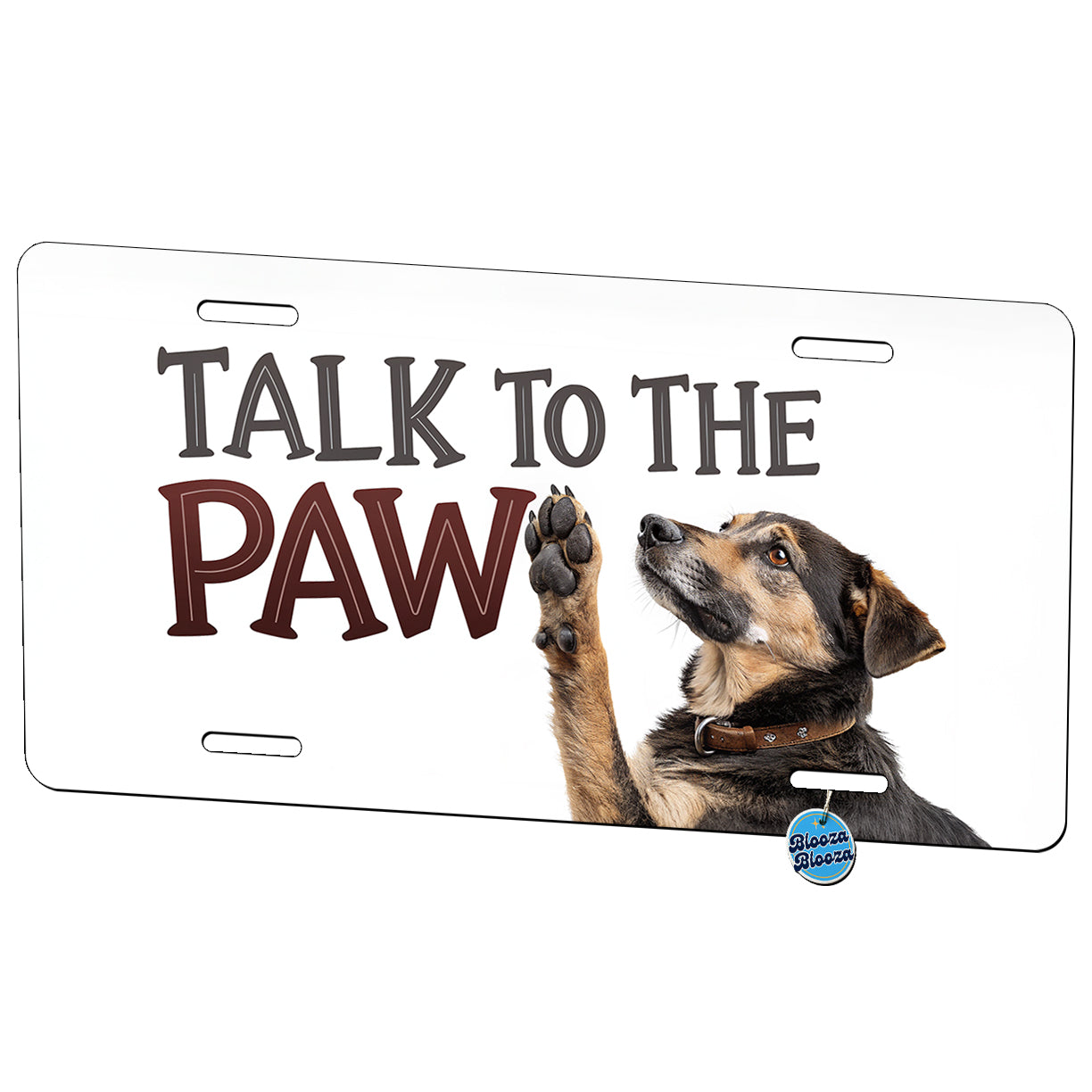 Talk To The Paw Funny Saying Dog Metal Vanity Novelty Tag License Plate for Trucks Cars SUVs