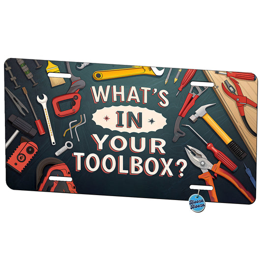 What's In Your Toolbox Metal Vanity Novelty Tag License Plate for Trucks Cars SUVs