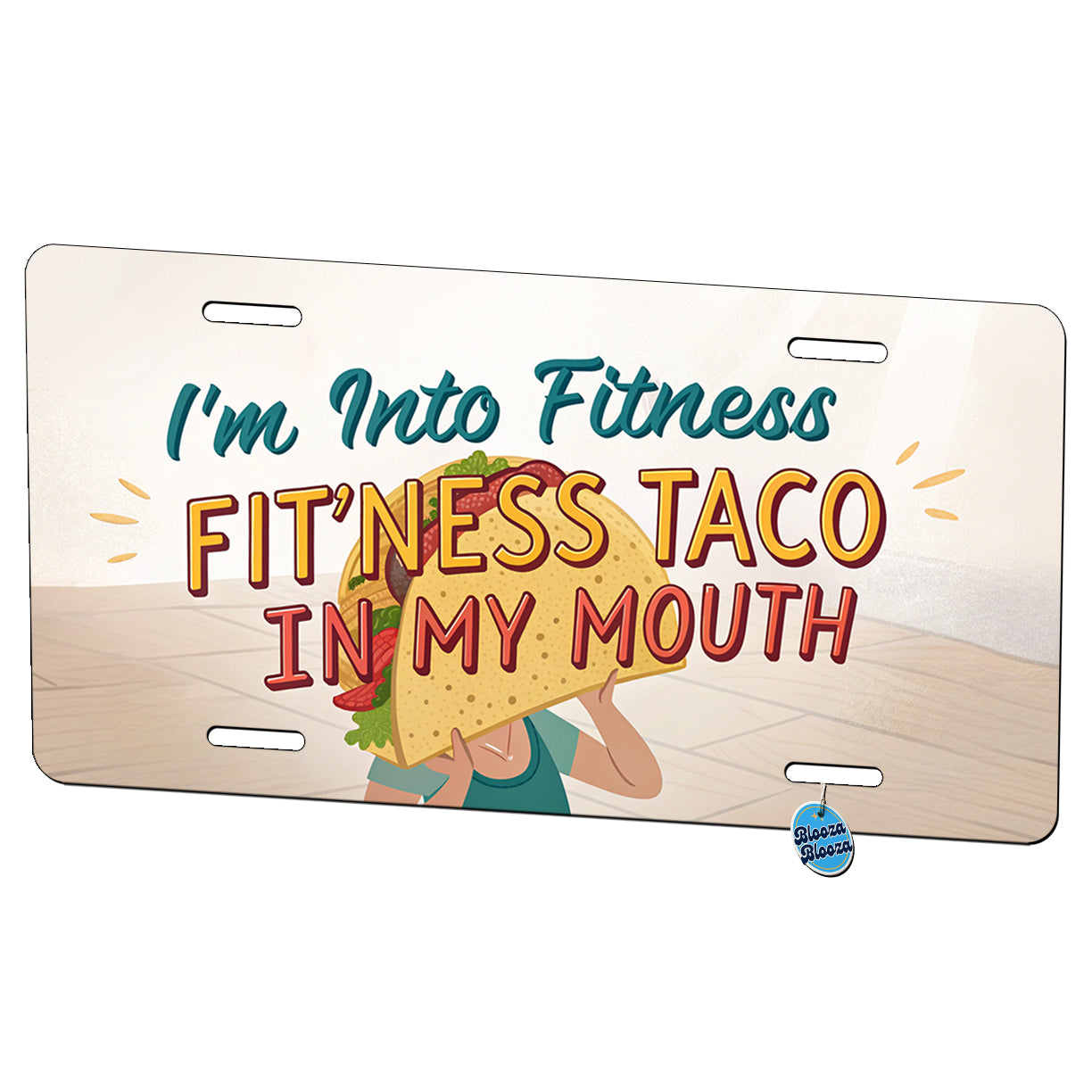 I'm Into Fitness Fit'ness Taco In My Mouth Funny Metal Vanity Novelty Tag License Plate for Trucks Cars SUVs