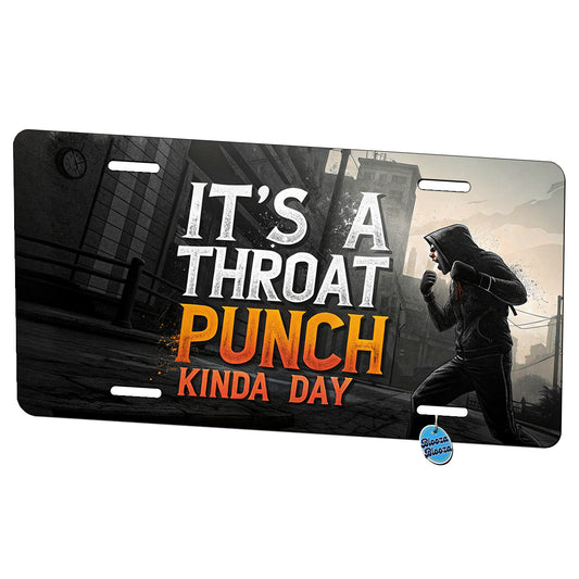It's A Throat Punch Kinda Day Funny Metal Vanity Novelty Tag License Plate for Trucks Cars SUVs
