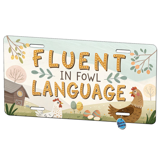 Fluent In Fowl Language Funny Chicken Foul Metal Vanity Novelty Tag License Plate for Trucks Cars SUVs