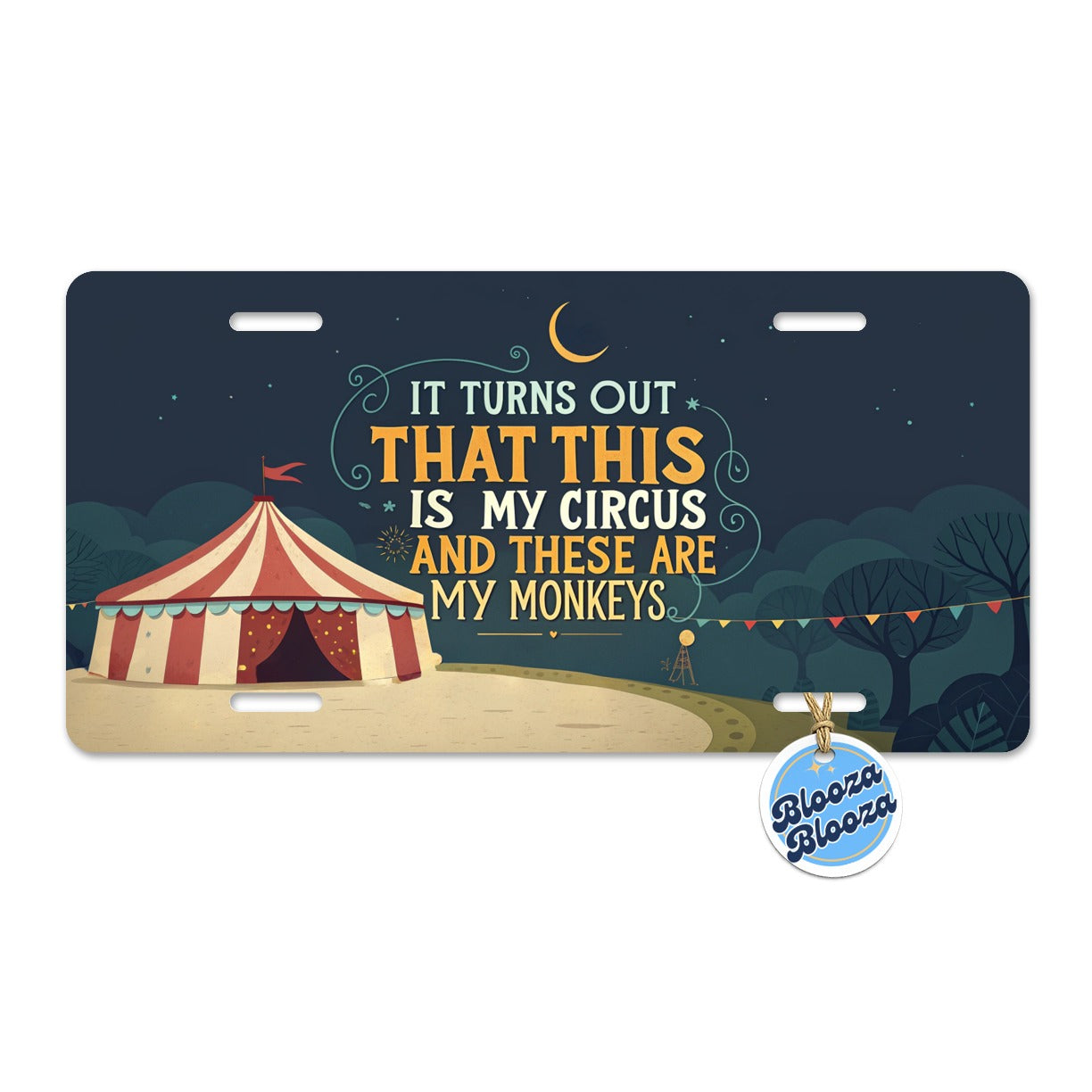 Funny It Turns Out This Is My Circus These Are My Monkeys Metal Vanity Novelty Tag License Plate for Trucks Cars SUVs