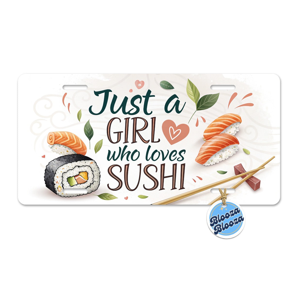 Just A Girl Who Loves Sushi Funny Metal Vanity Novelty Tag License Plate for Trucks Cars SUVs