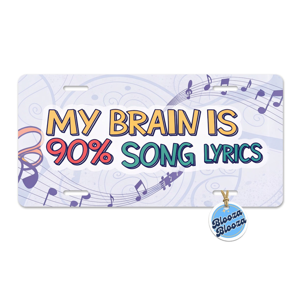 My Brain is 90 Percent Song Lyrics Funny Metal Vanity Novelty Tag License Plate for Trucks Cars SUVs