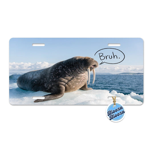 Walrus Saying Bruh Funny Metal Vanity Novelty Tag License Plate for Trucks Cars SUVs
