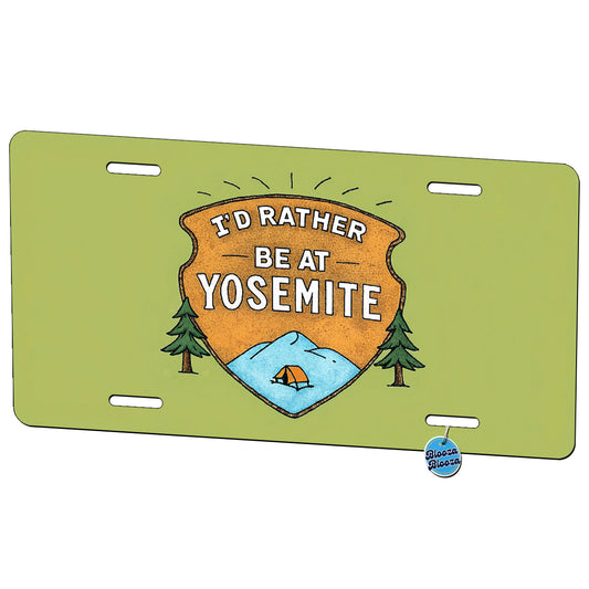 I'd Rather Be At Yosemite National Park Travel Metal Vanity Novelty Tag License Plate for Trucks Cars SUVs