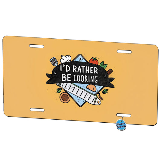 I'd Rather Be Cooking Chef Food Metal Vanity Novelty Tag License Plate for Trucks Cars SUVs