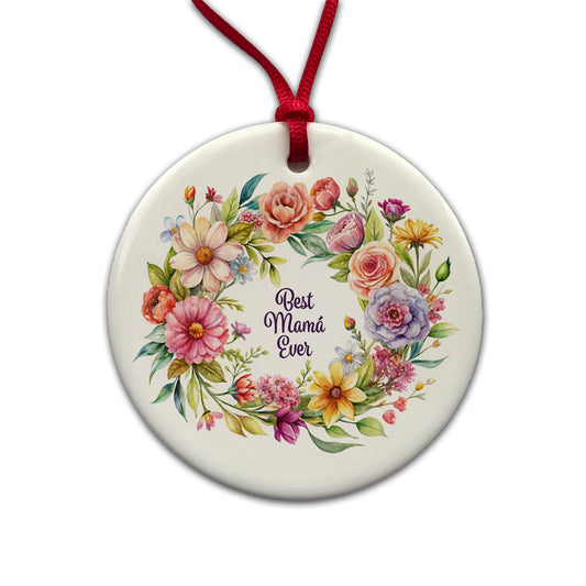 Best Mama Ever Spanish Mom Mother Flowers Round Ceramic Holiday Christmas Tree Ornament