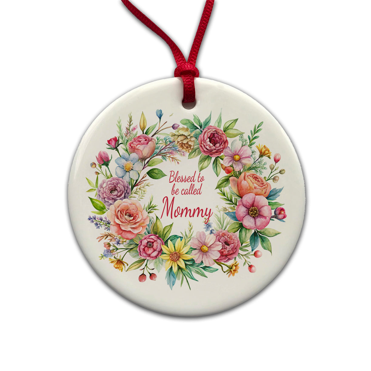 Blessed To Be Called Mommy Flowers Floral Round Ceramic Holiday Christmas Tree Ornament