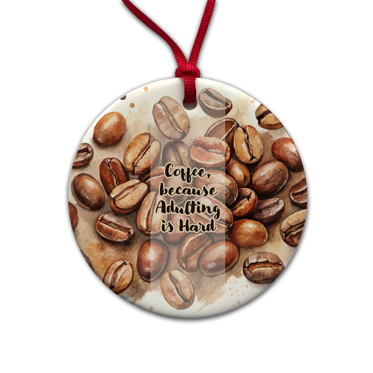 Coffee Because Adulting Is Hard Funny Round Ceramic Holiday Christmas Tree Ornament
