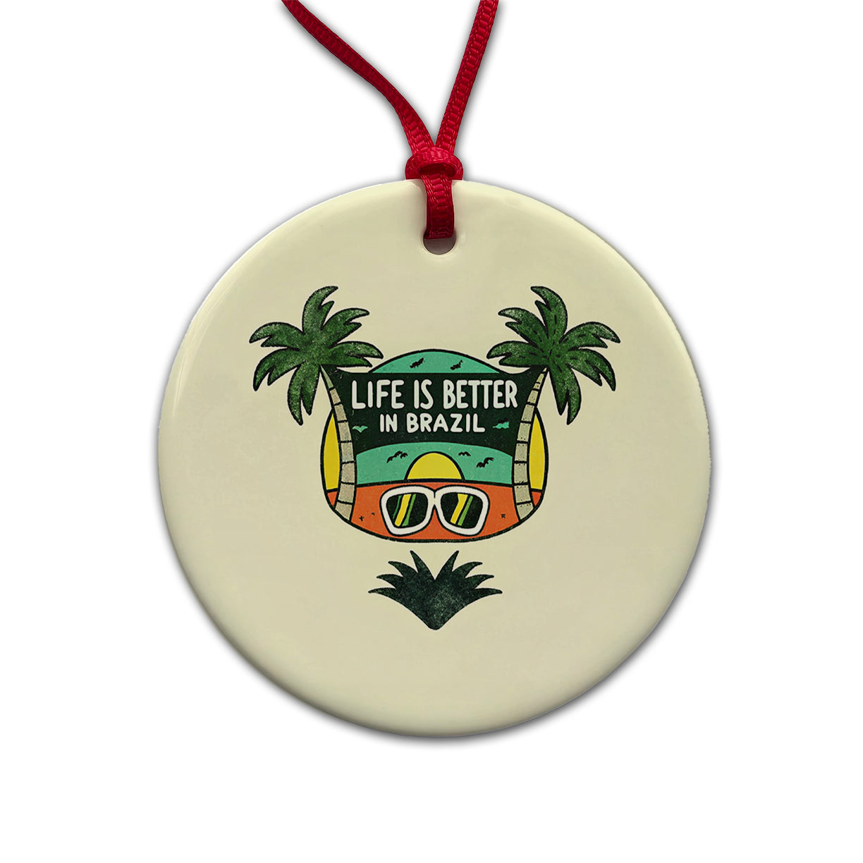 Life Is Better In Brazil Round Ceramic Holiday Christmas Tree Ornament