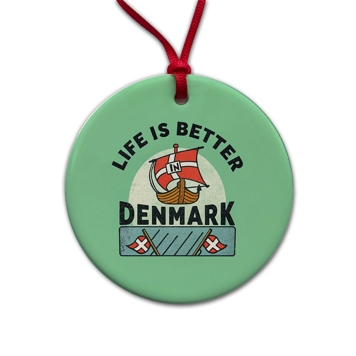Life Is Better In Denmark Round Ceramic Holiday Christmas Tree Ornament