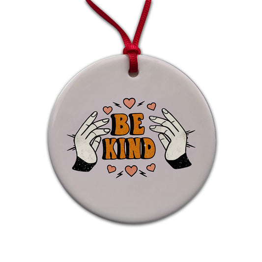 Be Kind Round Ceramic Holiday Christmas Tree Ornament