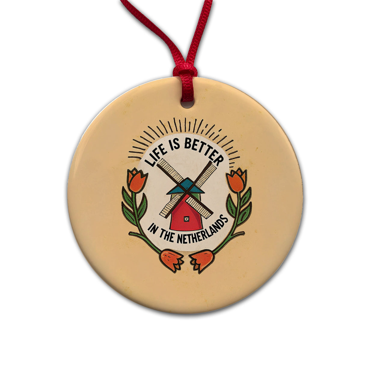 Life Is Better In The Netherlands Round Ceramic Holiday Christmas Tree Ornament