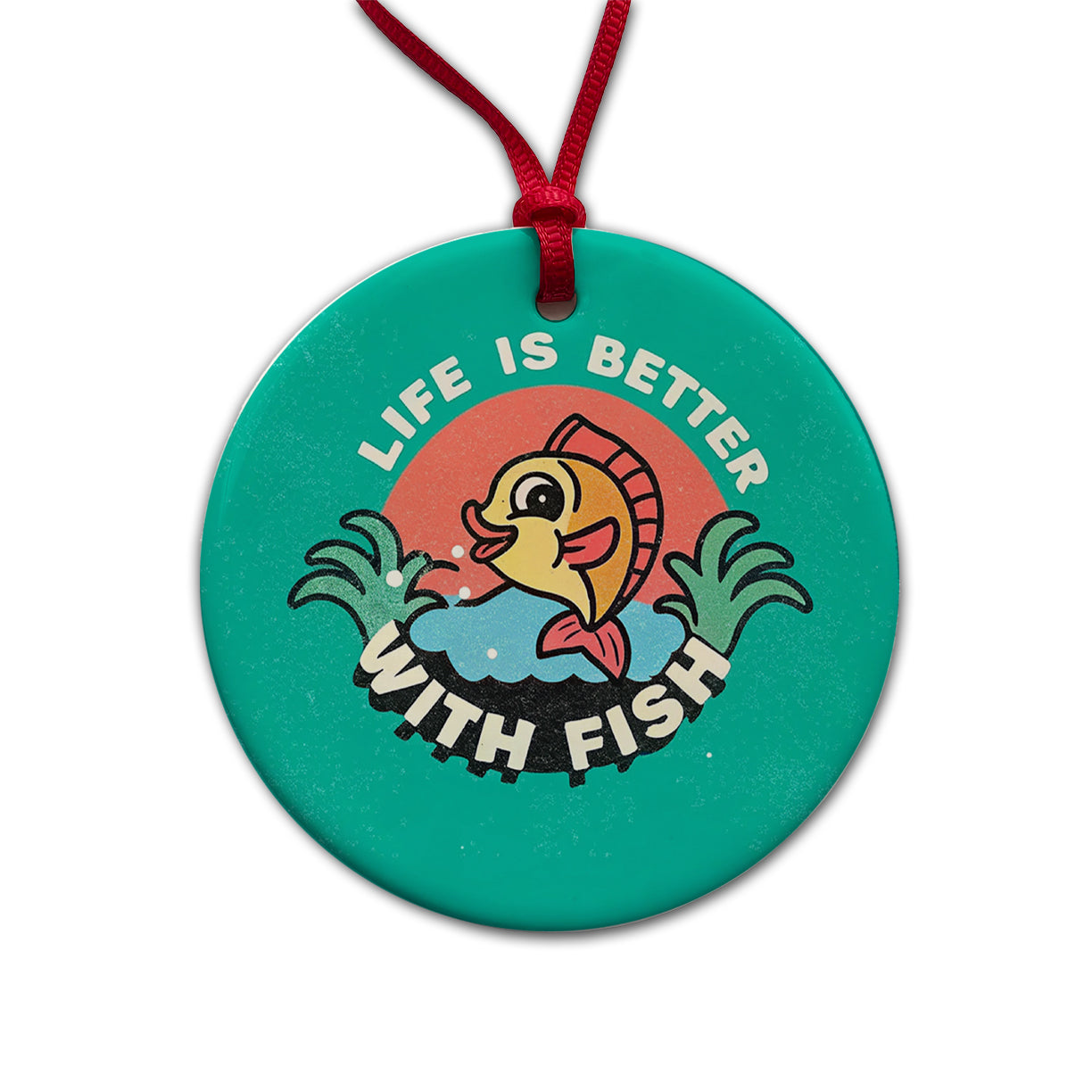 Life Is Better With Fish Fishing Round Ceramic Holiday Christmas Tree Ornament