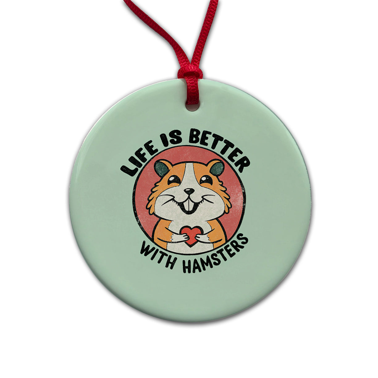Life Is Better With Hamsters Round Ceramic Holiday Christmas Tree Ornament