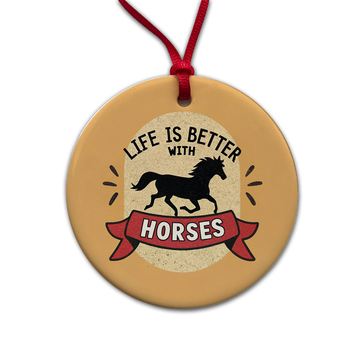 Life Is Better With Horses Round Ceramic Holiday Christmas Tree Ornament