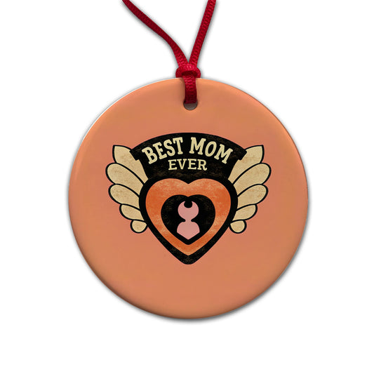 Best Mom Ever Round Ceramic Holiday Christmas Tree Ornament